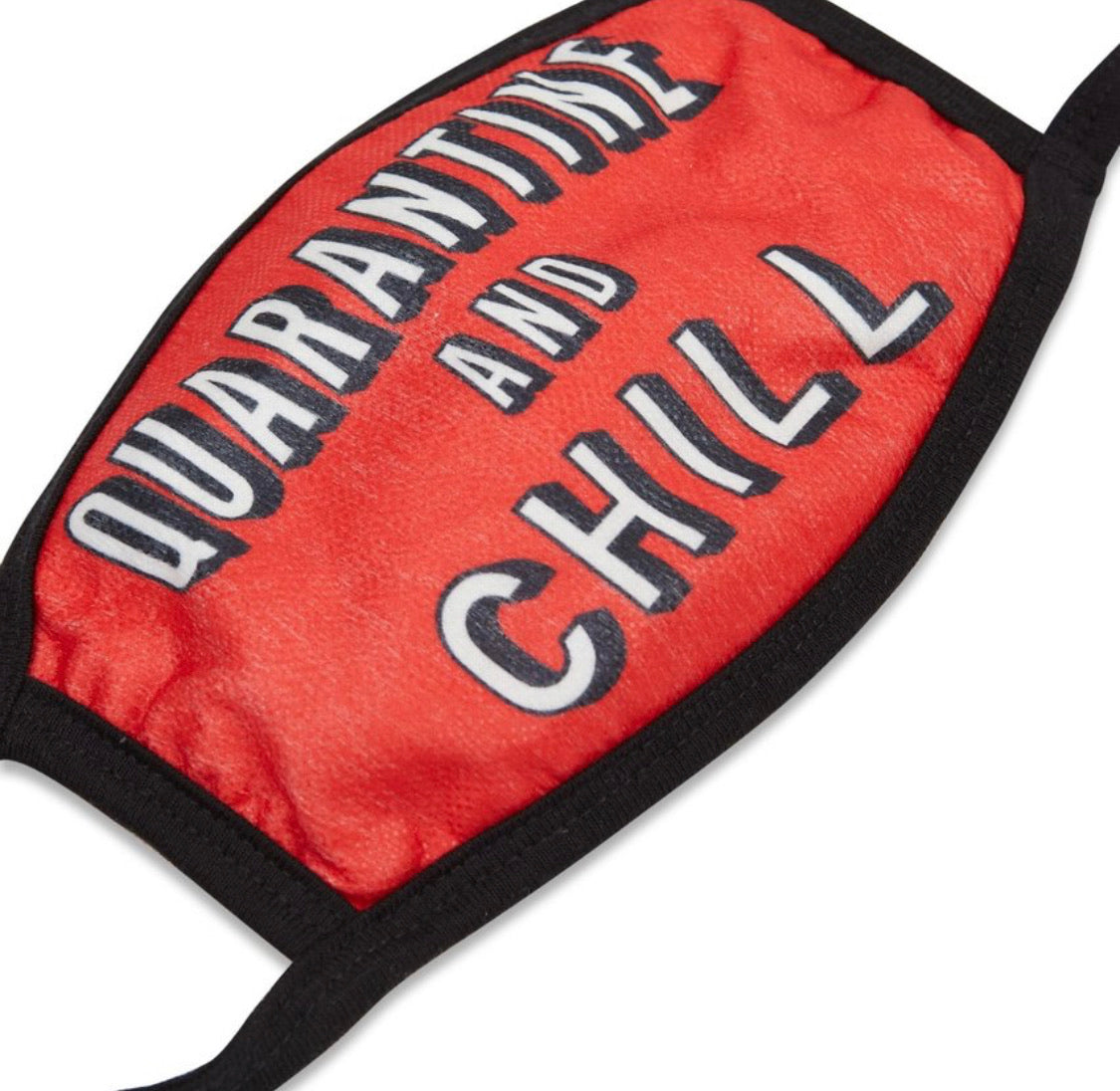Quarantine & Chill Face Mask