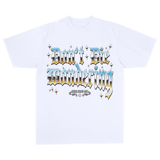 Lonely Hearts Club Don't Die Wondering Tee - White