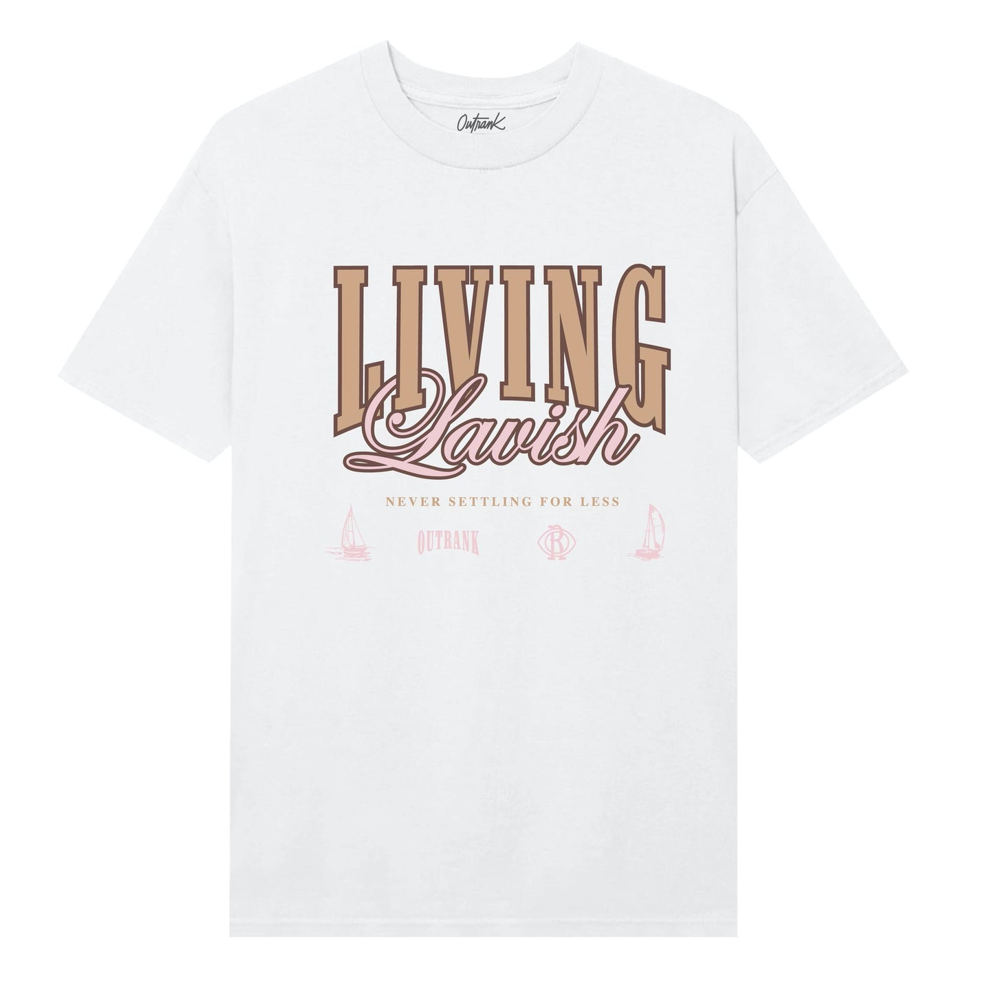 Outrank Living Lavish Tee - White